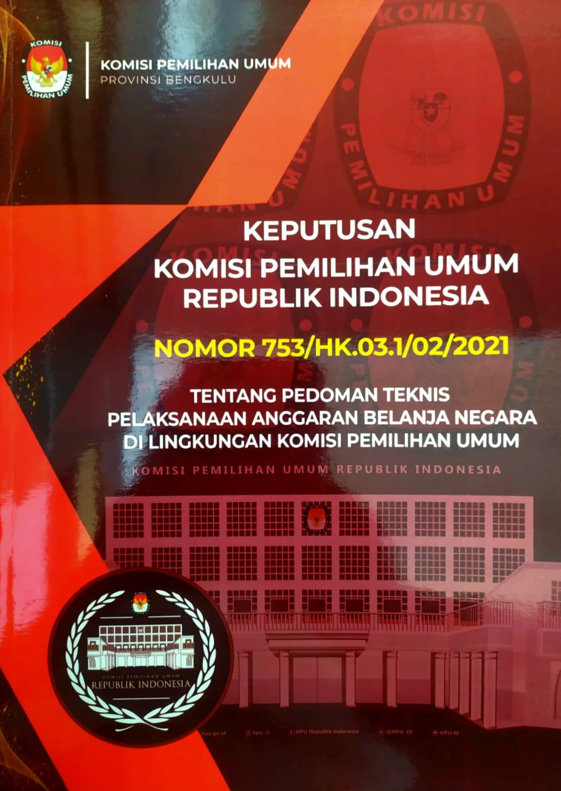KEPUTUSAN KOMISI PEMILIHAN UMUM REPUBLIK INDONESIA NOMOR 753/HK.03.1/02/2021 TAHUN 2021